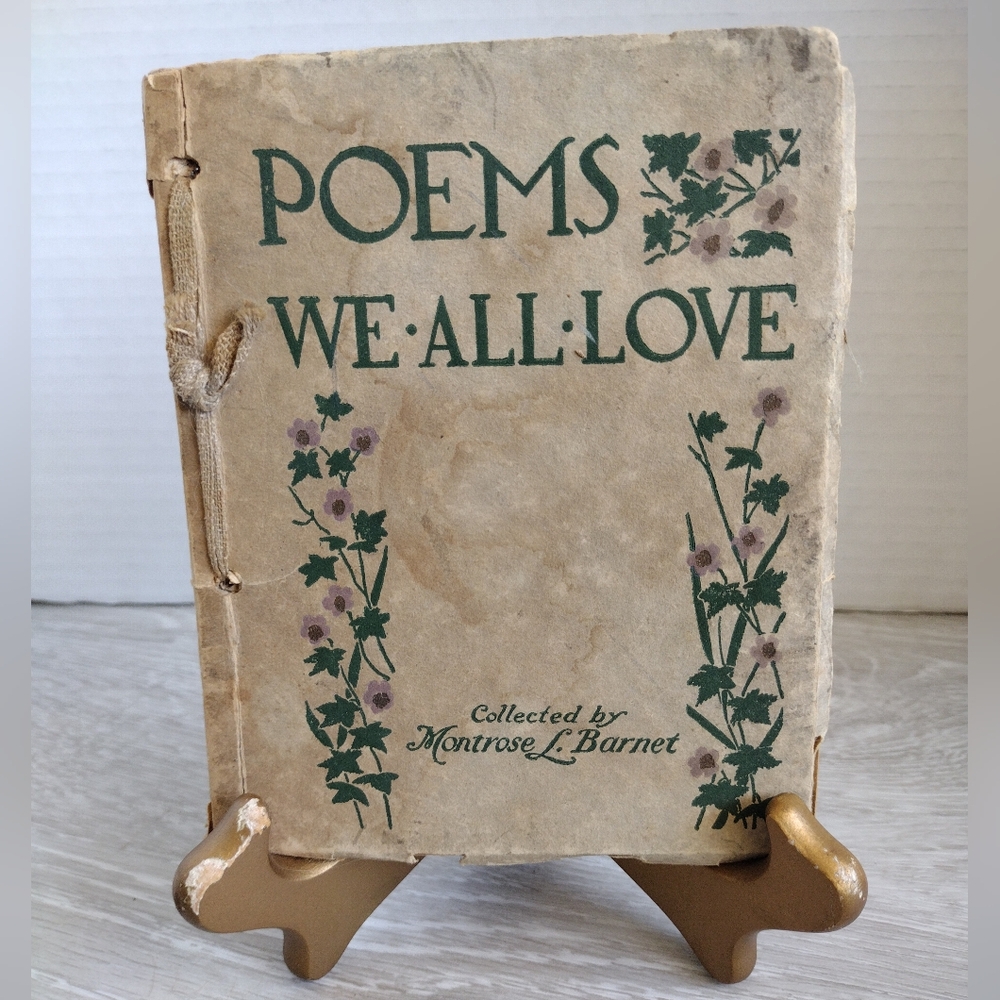 RARE Antique Poetry Book Poems We All Love collected by Montrose L. Barn…